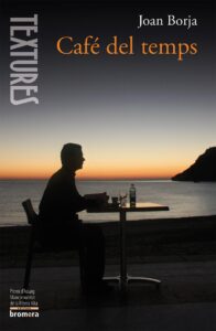 Portada del llibre "Café del temps" de Joan Borja